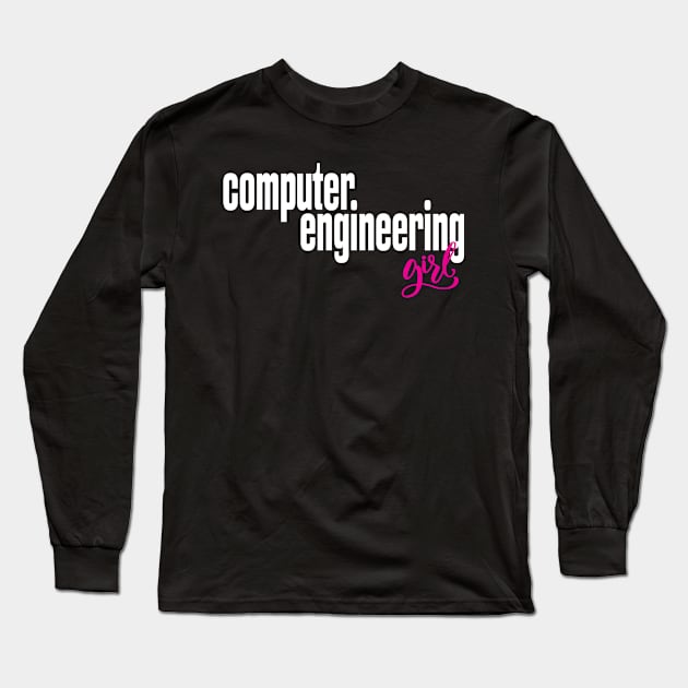 Computer Engineering Girl Long Sleeve T-Shirt by ProjectX23